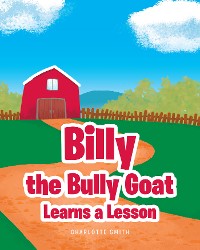 Cover Billy the Bully Goat Learns a Lesson