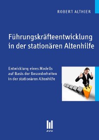 Cover Führungskräfteentwicklung in der stationären Altenhilfe