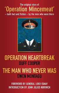Cover Operation Heartbreak and The Man Who Never Was