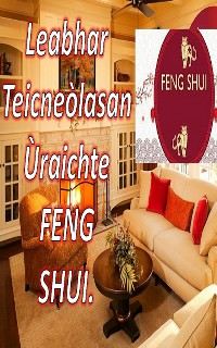 Cover Leabhar Teicneòlasan Ùraichte FENG SHUI.