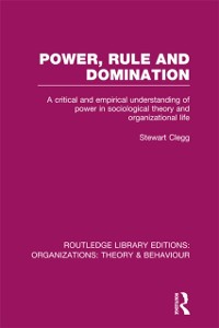 Cover Power, Rule and Domination (RLE: Organizations)