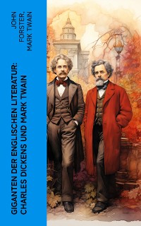 Cover Giganten der englischen Literatur: Charles Dickens und Mark Twain