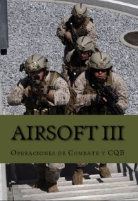 Cover Airsoft Iii: Operaciones De Combate Y Cqb