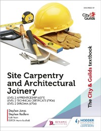 Cover City & Guilds Textbook: Site Carpentry and Architectural Joinery for the Level 2 Apprenticeship (6571), Level 2 Technical Certificate (7906) & Level 2 Diploma (6706)