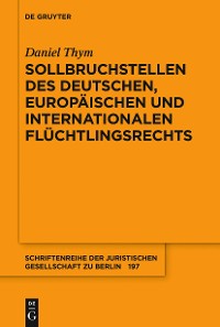 Cover Sollbruchstellen des deutschen, europäischen und internationalen Flüchtlingsrechts
