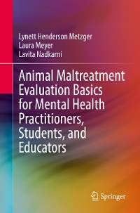 Cover Animal Maltreatment Evaluation Basics for Mental Health Practitioners, Students, and Educators