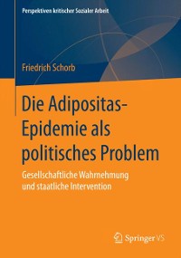 Cover Die Adipositas-Epidemie als politisches Problem