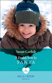Cover Daddy Sent By Santa (Mills & Boon Medical)