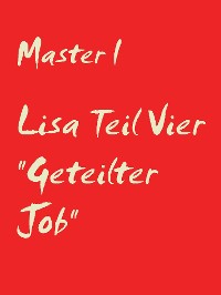 Cover Lisa Teil Vier "Geteilter Job"