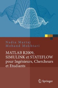Cover MATLAB R2009, SIMULINK et STATEFLOW pour Ingénieurs, Chercheurs et Etudiants