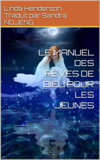 Cover Le Manuel des Reves de Dieu Pour Les Jeunes