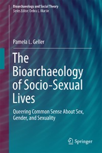 Cover The Bioarchaeology of Socio-Sexual Lives