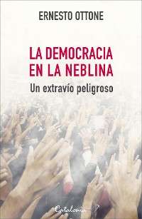 Cover ﻿La democracia en la neblina