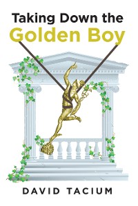 Cover Taking Down the Golden Boy