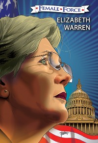 Cover Female Force: Elizabeth Warren: The Graphic Novel