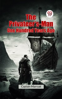 Cover Privateer's-Man One Hundred Years Ago