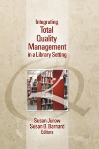 Cover Integrating Total Quality Management in a Library Setting