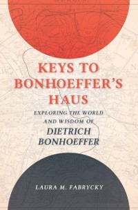 Cover Keys to Bonhoeffer's Haus