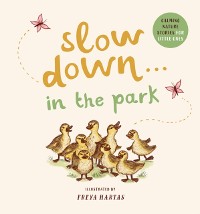 Cover Slow Down . . . in the Park