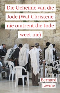 Cover Die Geheime van die Jode (Wat Christene nie omtrent die Jode weet nie)