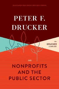 Cover Peter F. Drucker on Nonprofits and the Public Sector