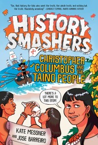 Cover History Smashers: Christopher Columbus and the Taino People