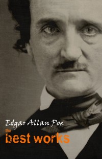 Cover Edgar Allan Poe: The Best Works