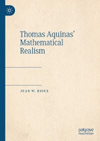 Cover Thomas Aquinas’ Mathematical Realism
