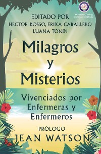 Cover Milagros y Misterios Vivenciados por Enfermeras y Enfermeros