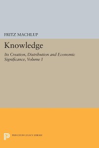 Cover Knowledge: Its Creation, Distribution and Economic Significance, Volume I