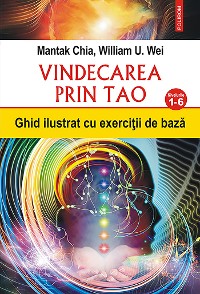 Cover Vindecarea prin Tao: ghid ilustrat cu exerciţii de bază