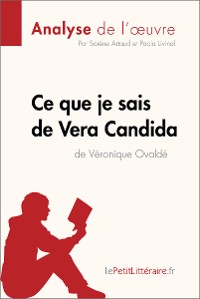 Cover Ce que je sais de Vera Candida de Véronique Ovaldé (Analyse de l'œuvre)