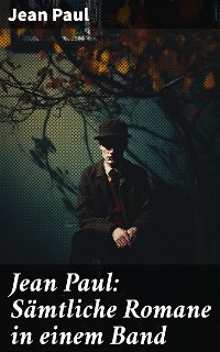 Cover Jean Paul: Sämtliche Romane in einem Band