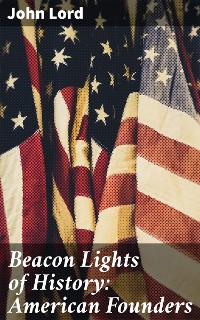 Cover Beacon Lights of History: American Founders