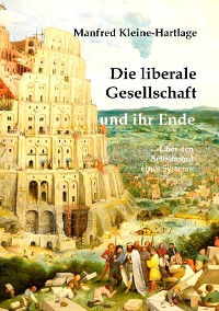 Cover Die liberale Gesellschaft und ihr Ende