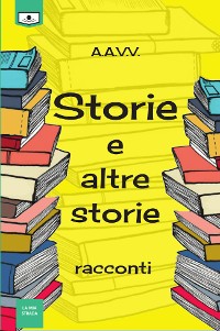 Cover Storie e altre storie - racconti