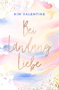 Cover Bei Landung Liebe