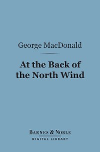 Cover At the Back of the North Wind (Barnes & Noble Digital Library)