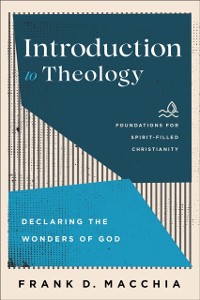 Cover Introduction to Theology (Foundations for Spirit-Filled Christianity)