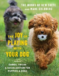 Cover The Joy of Playing with Your Dog: Games, Tricks, & Socialization for Puppies & Dogs