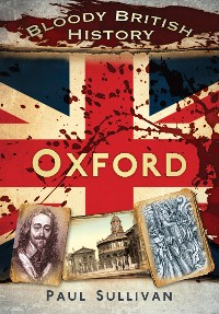 Cover Bloody British History: Oxford