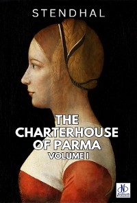 Cover The Charterhouse of Parma Volume I