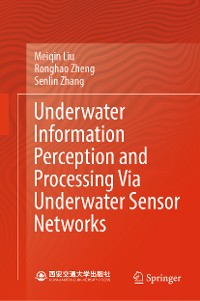 Cover Underwater Information Perception and Processing Via Underwater Sensor Networks