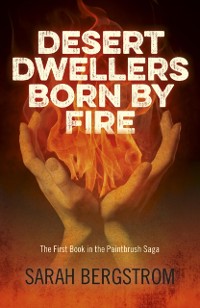 Cover Desert Dwellers Born By Fire