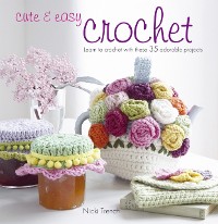 Cover Cute & Easy Crochet