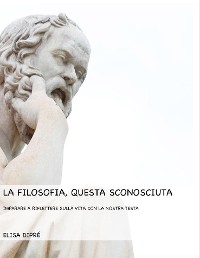 Cover La filosofia, questa sconosciuta