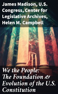 Cover We the People: The Foundation & Evolution of the U.S. Constitution