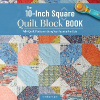 Cover The 10-inch Square Quilt Block Book