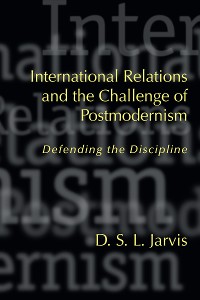 Cover International Relations and the Challenge of Postmodernism
