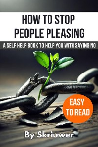 Cover How to Stop People Pleasing